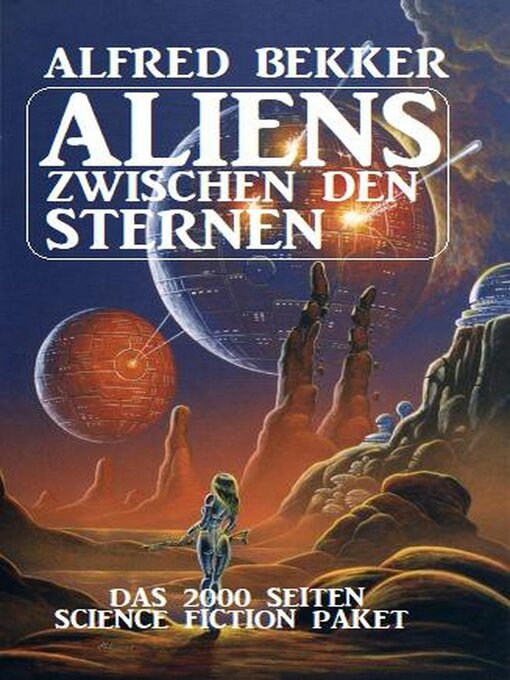 Title details for Aliens zwischen den Sternen by Alfred Bekker - Available